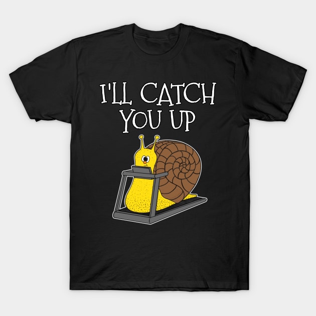 Snail Treadmill, I'll Catch You Up, Gym Funny T-Shirt by doodlerob